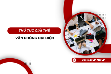 Thủ tục giải thể văn phòng đại diện 