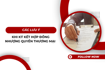 Các lưu ý khi ký kết hợp đồng nhượng quyền thương mại 