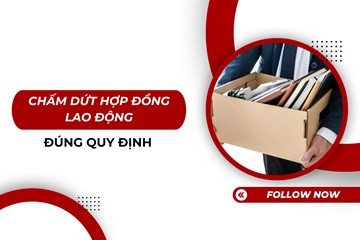 Chấm dứt hợp đồng lao động đúng quy định 