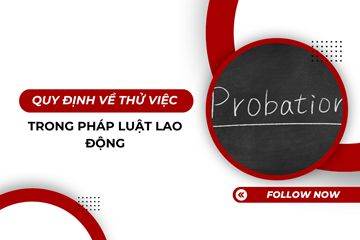 Quy định về thử việc trong pháp luật lao động 