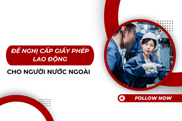 Đề nghị cấp giấy phép lao động cho người nước ngoài 