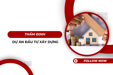 Thẩm định dự án đầu tư xây dựng 